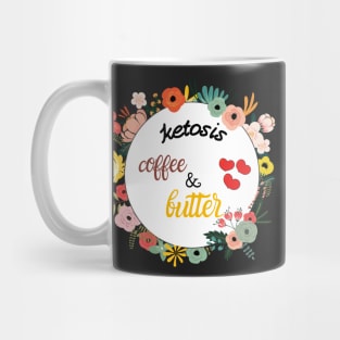 Ketosis love coffee and butter Mug